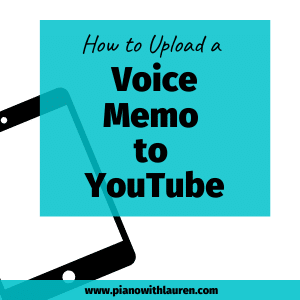 How to Upload an Apple Voice Memo to YouTube