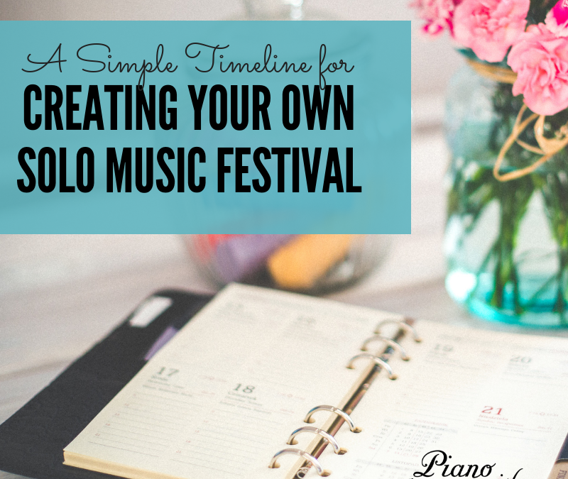 An Easy Timeline for Creating Your Own Solo Festival