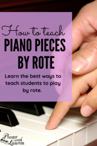 how to teach piano pieces by rote