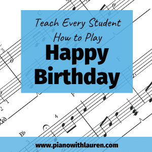 Teach Every Piano Student “Happy Birthday”