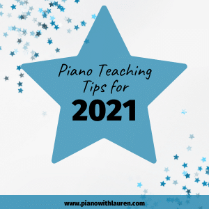 Piano Teaching Tips for 2021