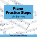 piano practice steps beginners