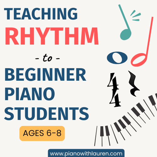 Teaching Rhythm to Beginner Piano Students (Ages 6–8)
