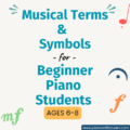 teaching musical terms and symbols to beginner piano students
