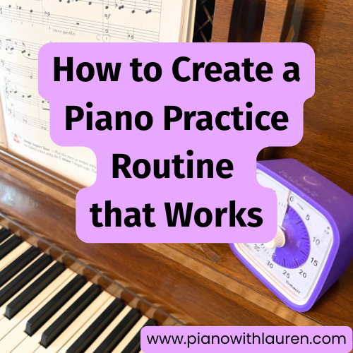 How to Create a Piano Practice Routine That Works